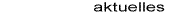 Aktuelles
